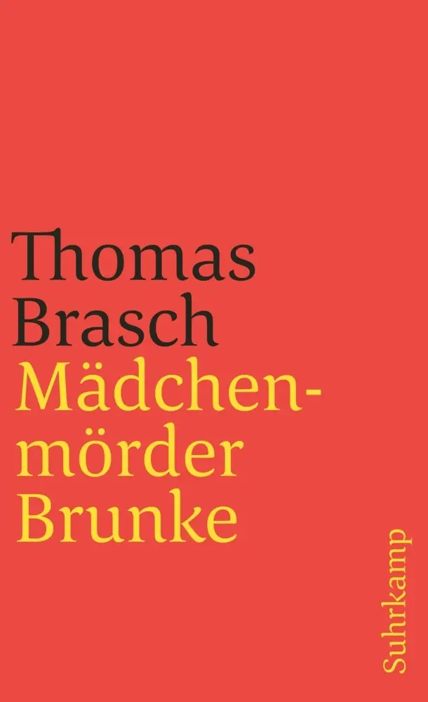 Cover: 9783518396957 | Mädchenmörder Brunke | Thomas Brasch | Taschenbuch | 99 S. | Deutsch