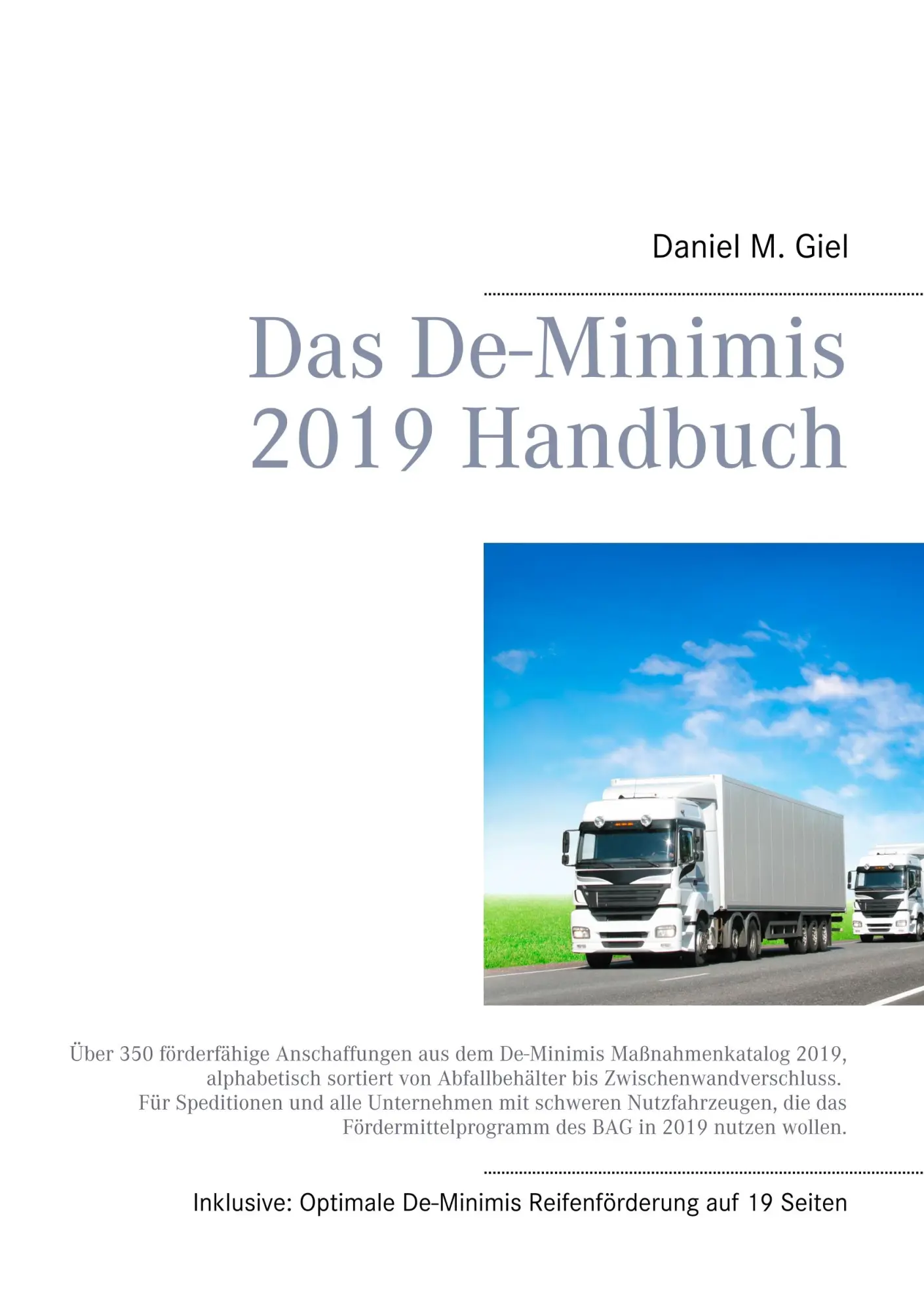 Cover: 9783748146957 | Das De-Minimis 2019 Handbuch | Daniel M. Giel | Taschenbuch | 108 S.