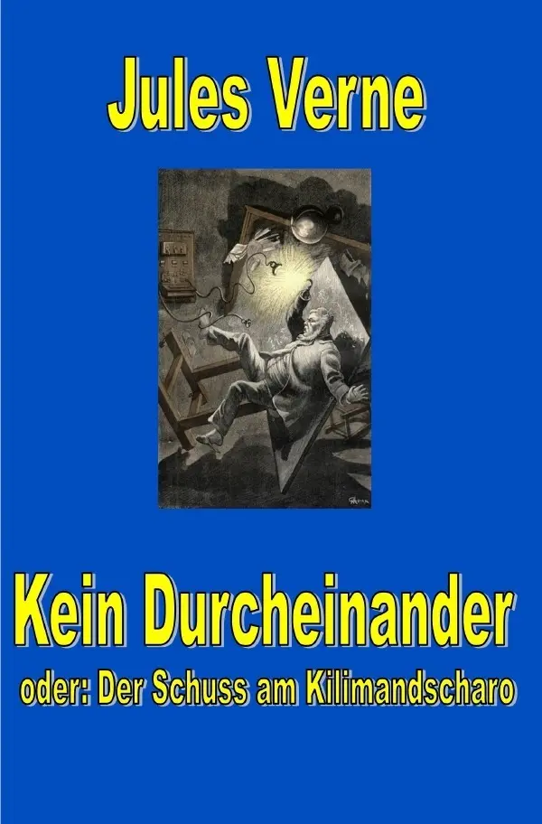 Cover: 9783819046957 | Kein Durcheinander - der Schuss am Kilimandscharo | DE | Jules Verne
