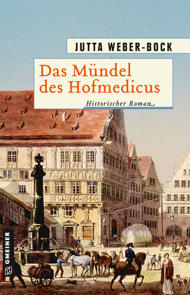 Cover: 9783839226957 | Das Mündel des Hofmedicus | Historischer Roman | Jutta Weber-Bock
