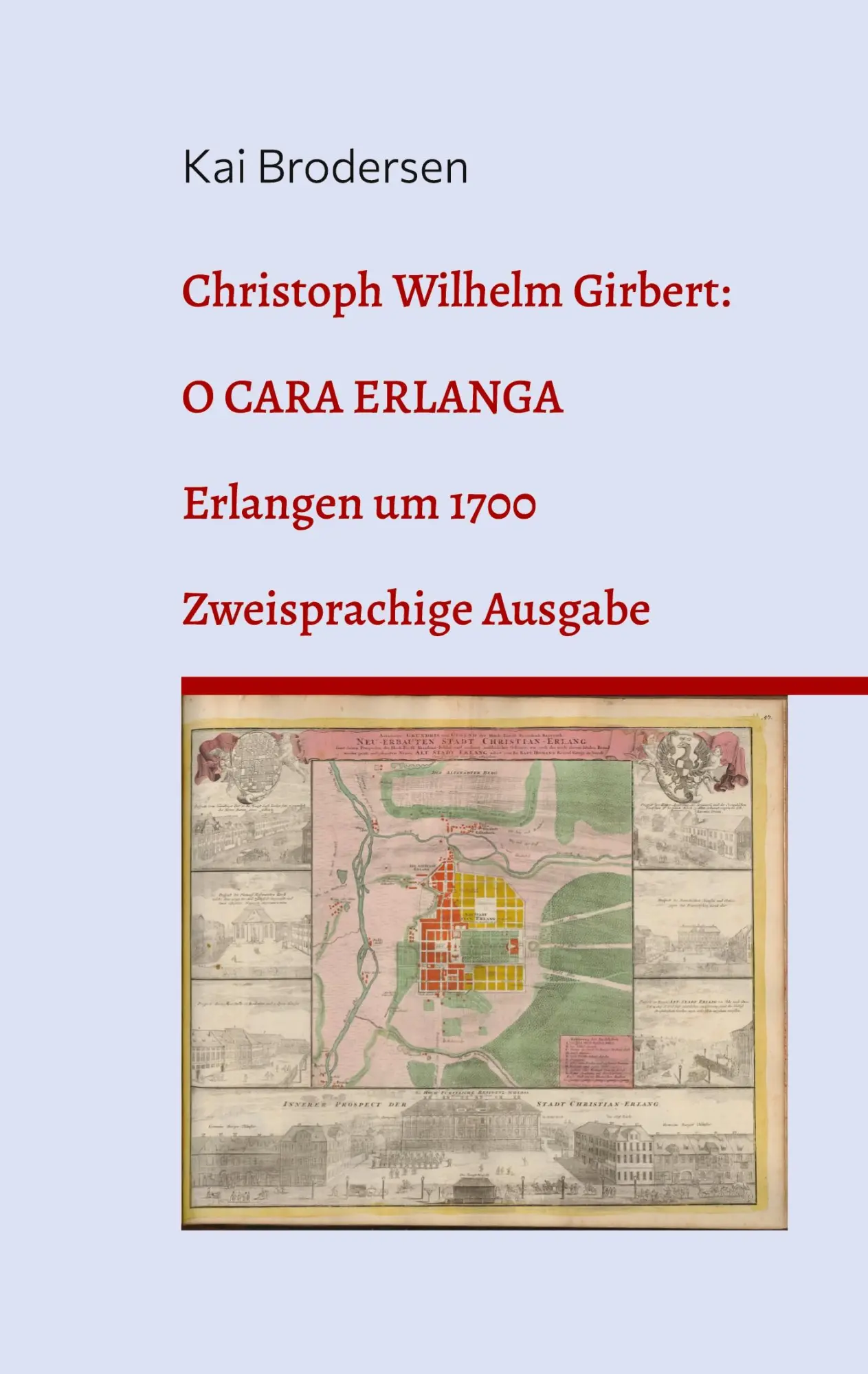 Cover: 9783939526957 | Christoph Wilhelm Girbert: O cara Erlanga | Erlangen um 1700 | Buch