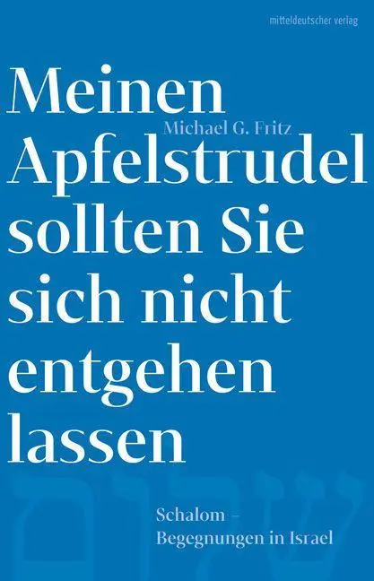 Cover: 9783963116957 | Meinen Apfelstrudel sollten Sie sich nicht entgehen lassen | Fritz