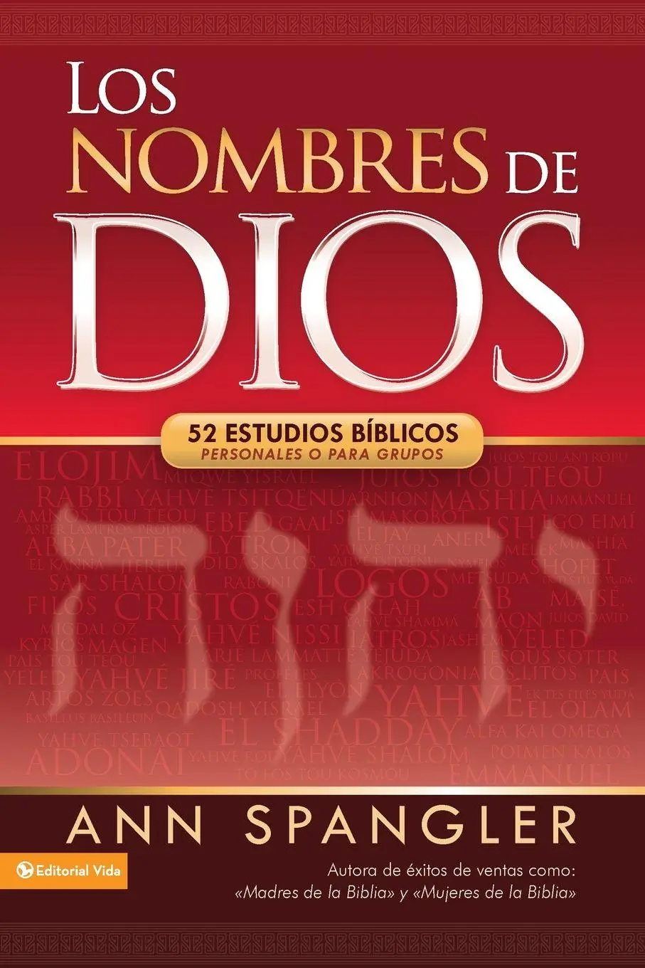 Cover: 9780829757057 | Los Nombres de Dios | 52 Estudios B¿¿blicos Personales O Para Grupos