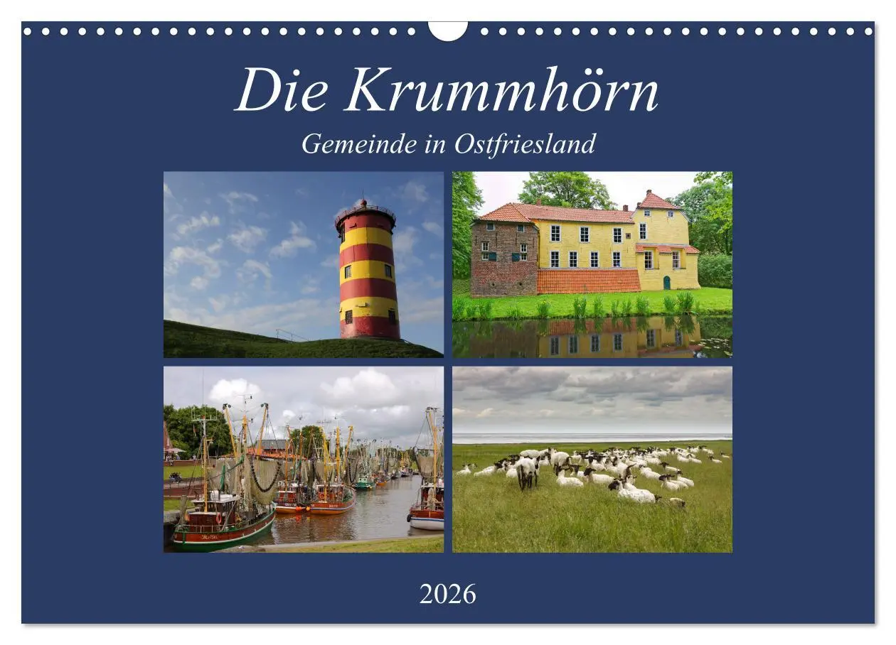 Die Krummhörn Gemeinde in Ostfriesland (Wandkalender 2026 DIN A3 quer), CALVENDO Monatskalender