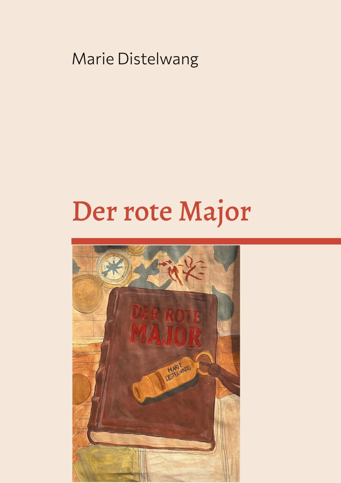 Cover: 9783695717057 | Der rote Major | Erzählung einer wahren Geschichte | Marie Distelwang