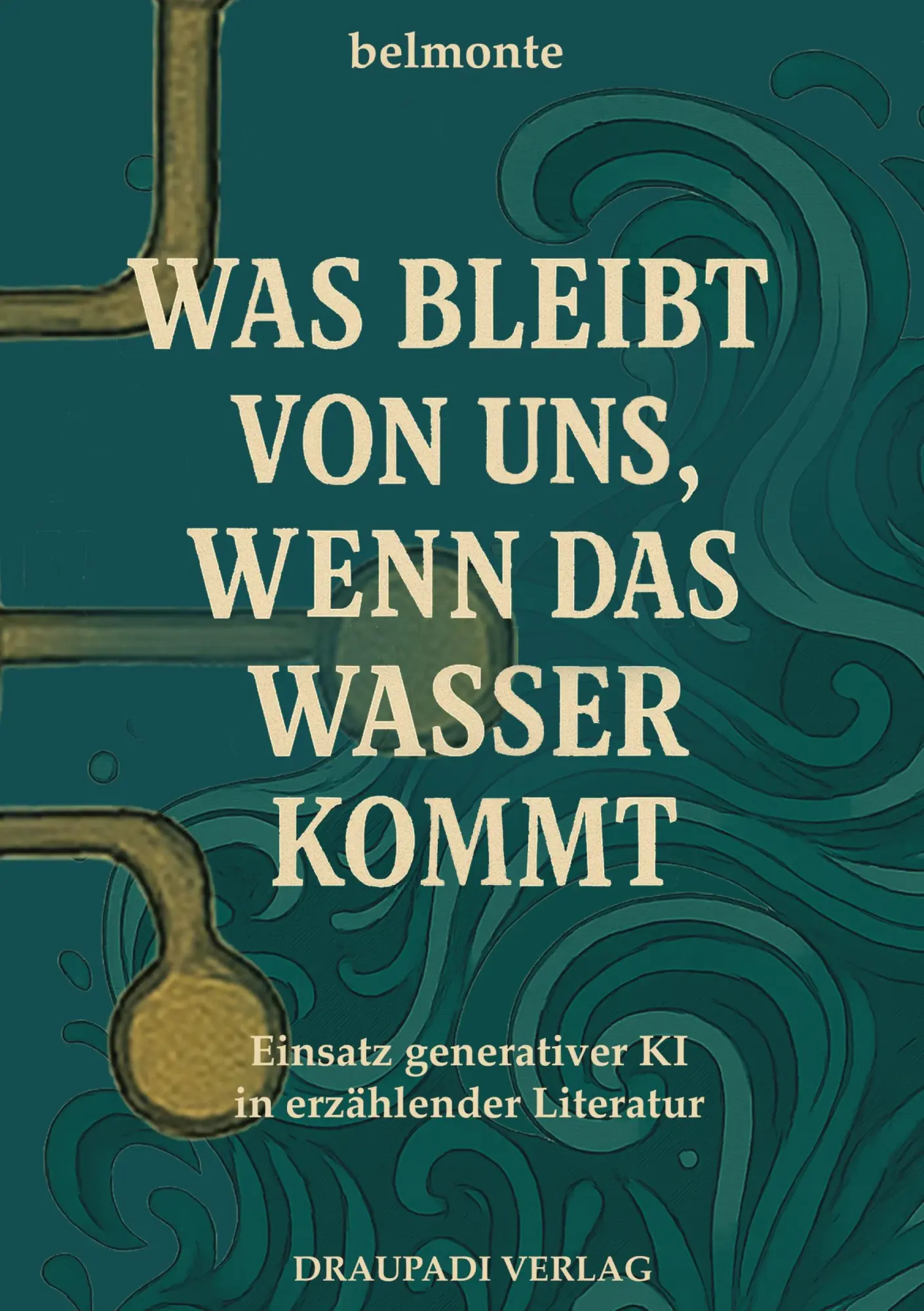 Cover: 9783949937057 | Was bleibt von uns, wenn das Wasser kommt | Belmonte | Taschenbuch