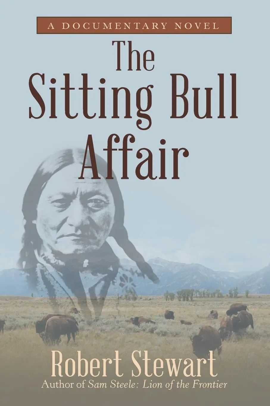 Cover: 9781480837157 | The Sitting Bull Affair | A Documentary Novel | Robert Stewart | Buch