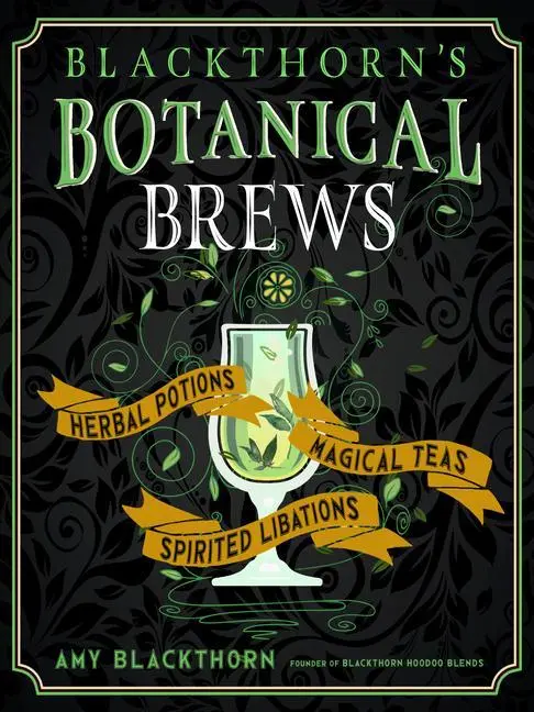 Cover: 9781578637157 | Blackthorn's Botanical Brews | Amy Blackthorn | Buch | Gebunden | 2020