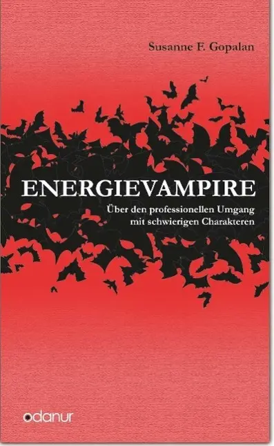 Cover: 9783000477157 | Energievampire | Über den Umgang mit schwierigen Charakteren | Gopalan