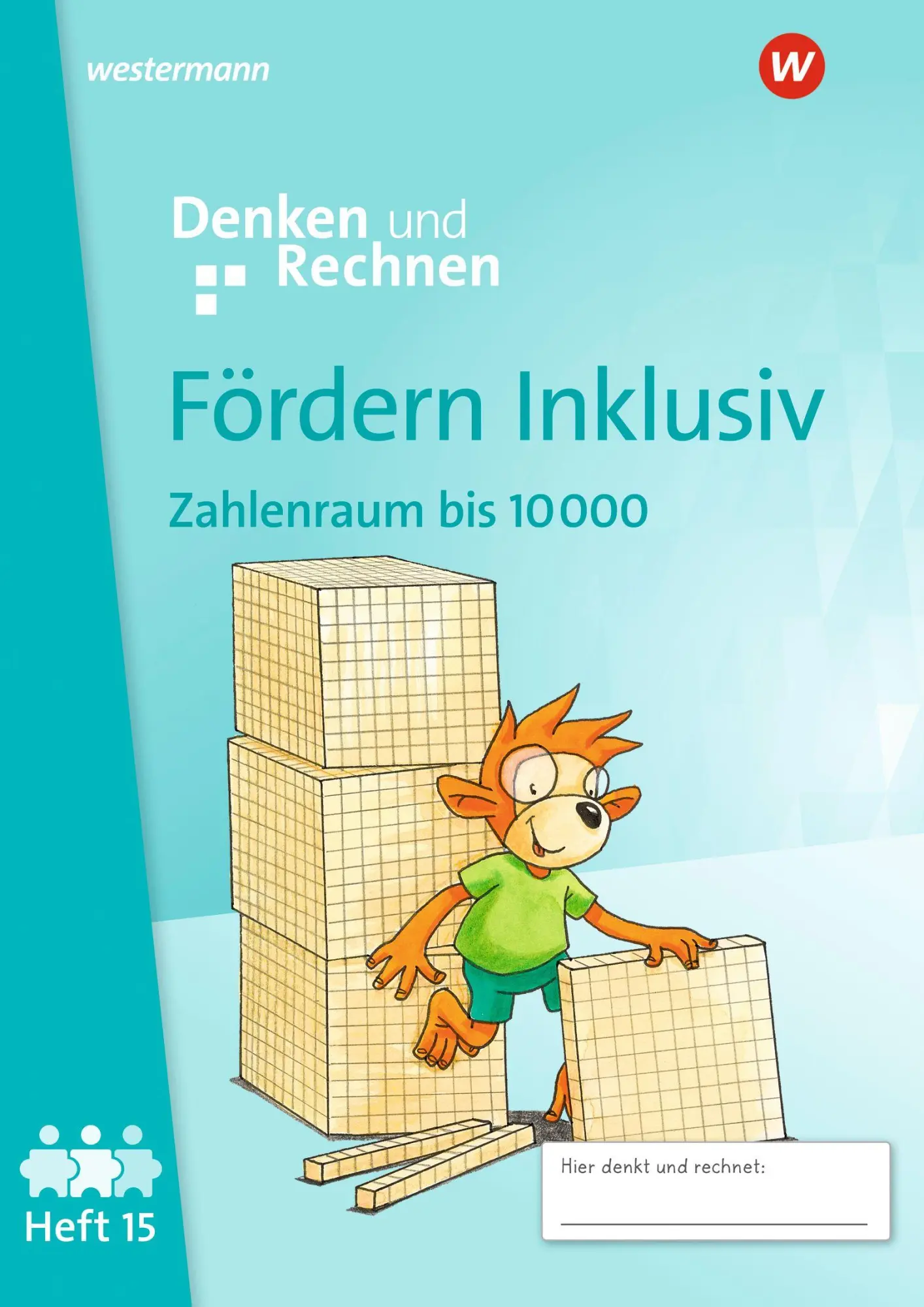 Cover: 9783141057157 | Fördern Inklusiv. Heft 15: Zahlenraum bis 10 000 Denken und Rechnen