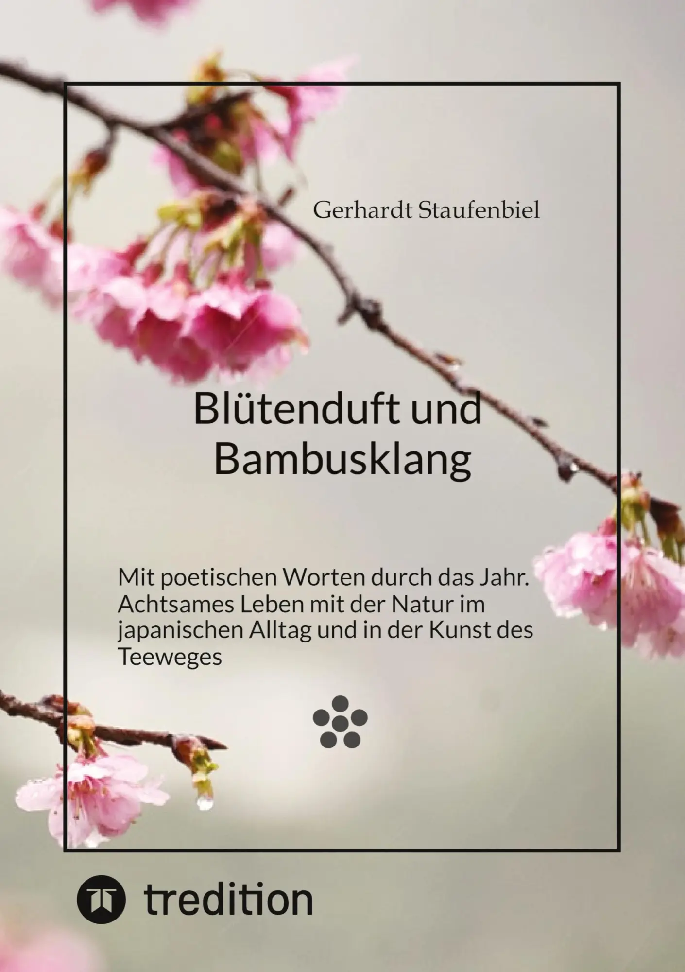 Cover: 9783384607157 | Blütenduft und Bambusklang. | Gerhardt Staufenbiel | Taschenbuch
