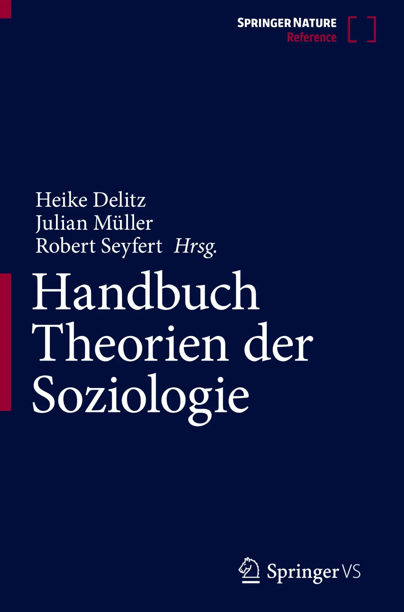 Cover: 9783658317157 | Handbuch Theorien der Soziologie | Heike Delitz (u. a.) | Buch | xxi