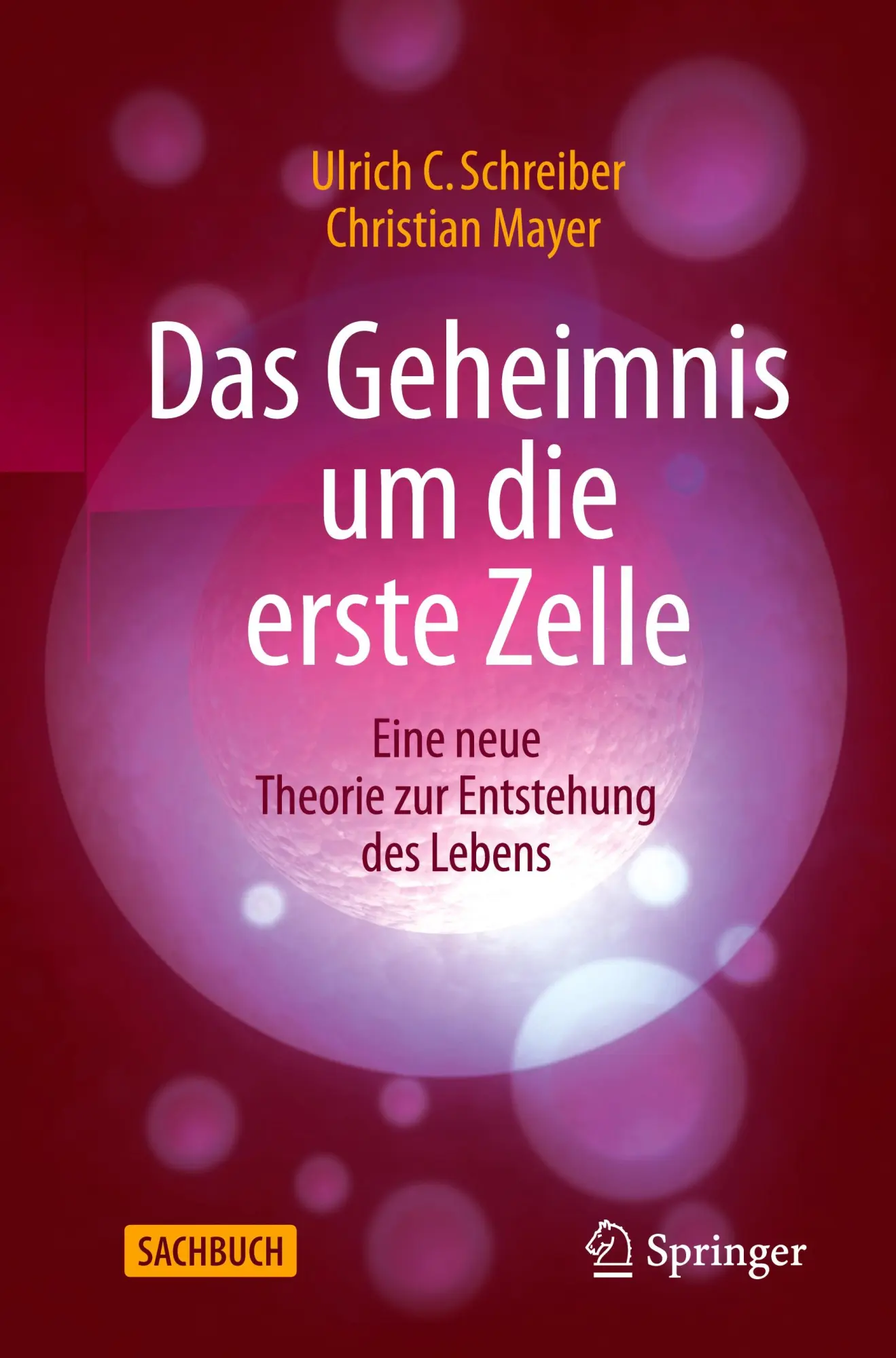 Cover: 9783662727157 | Das Geheimnis um die erste Zelle | Ulrich C. Schreiber (u. a.) | Buch