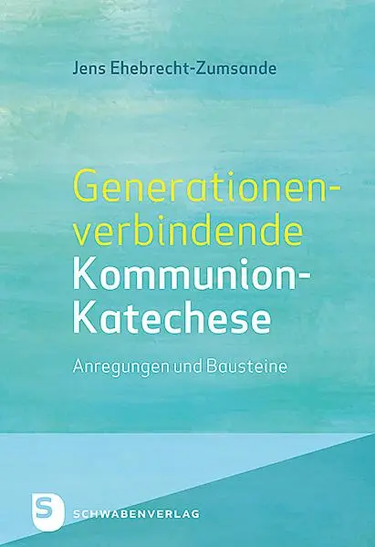 Cover: 9783796617157 | Generationenverbindende Kommunion-Katechese | Anregungen und Bausteine