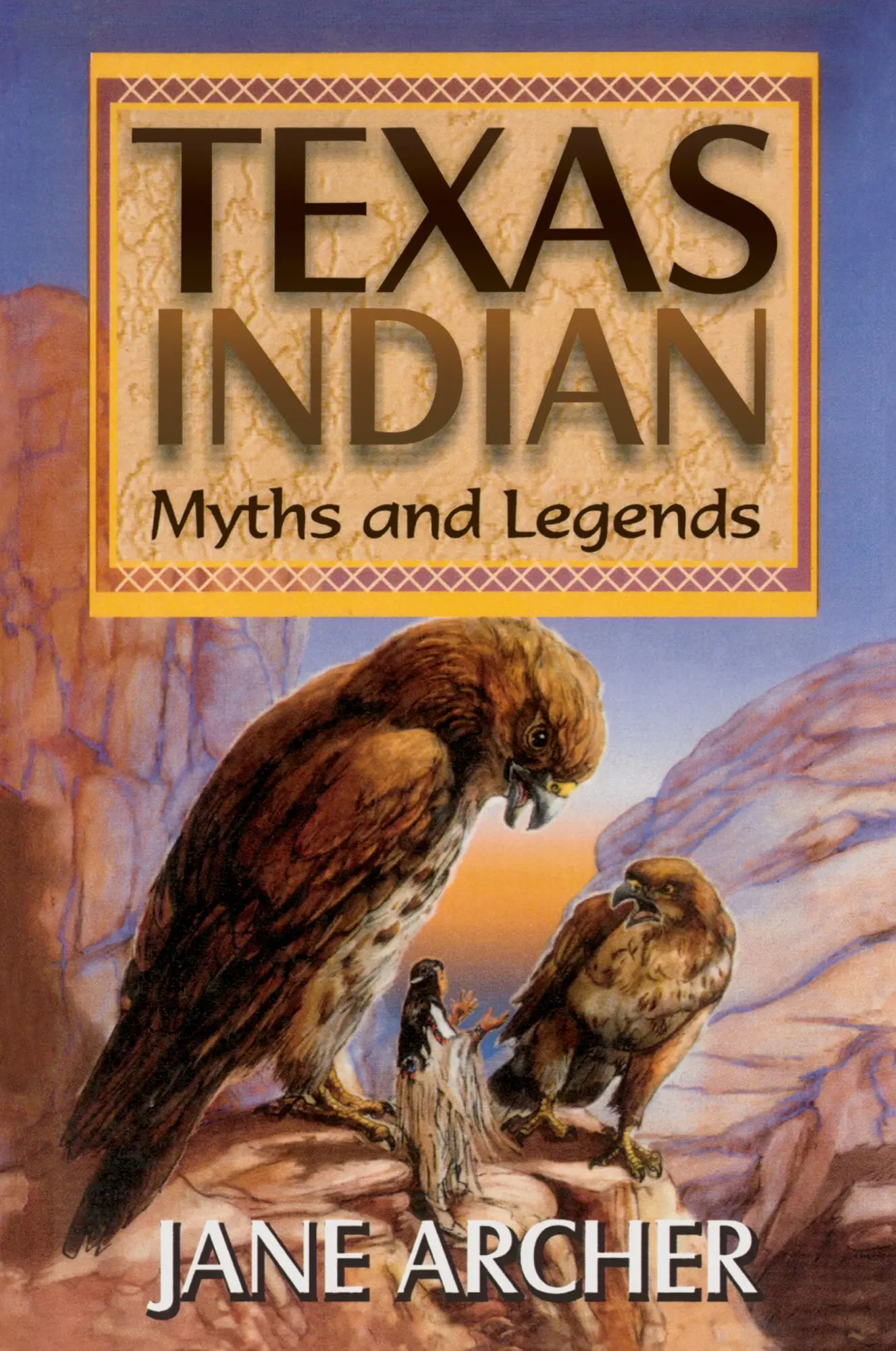 Cover: 9781556227257 | Texas Indian Myths &amp; Legends | Jane Arcger | Taschenbuch | Englisch