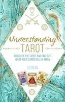 Cover: 9781782497257 | Understanding Tarot | Liz Dean | Buch | Gebunden | Englisch | 2019