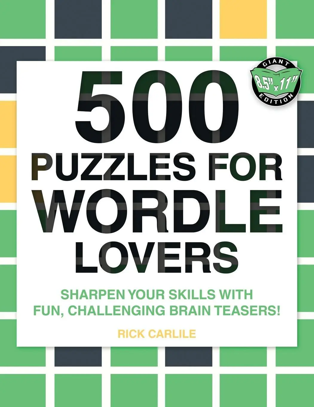 Cover: 9781949117257 | 500 Puzzles for Wordle Lovers | Rick Carlile | Taschenbuch | Englisch