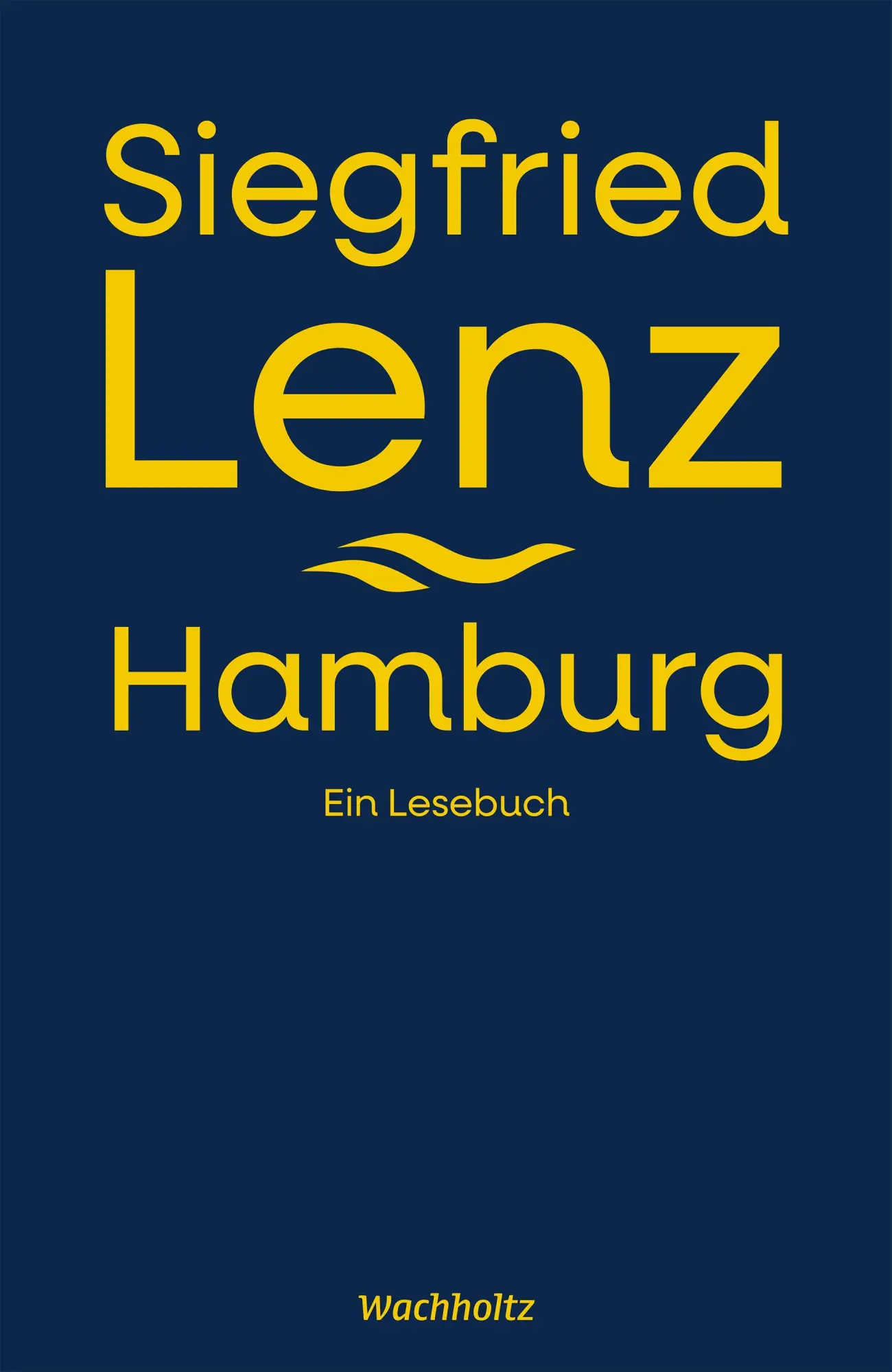 Cover: 9783529087257 | Siegfried Lenz. Hamburg. | Ein Lesebuch | Siegfried Lenz | Buch | 2025