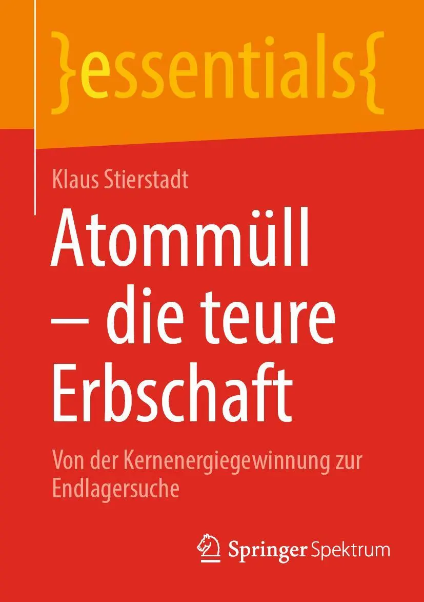 Cover: 9783662647257 | Atommüll - die teure Erbschaft | Klaus Stierstadt | Taschenbuch | x