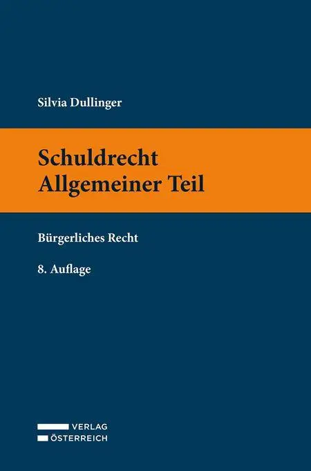 Cover: 9783704697257 | Schuldrecht Allgemeiner Teil | Bürgerliches Recht | Silvia Dullinger