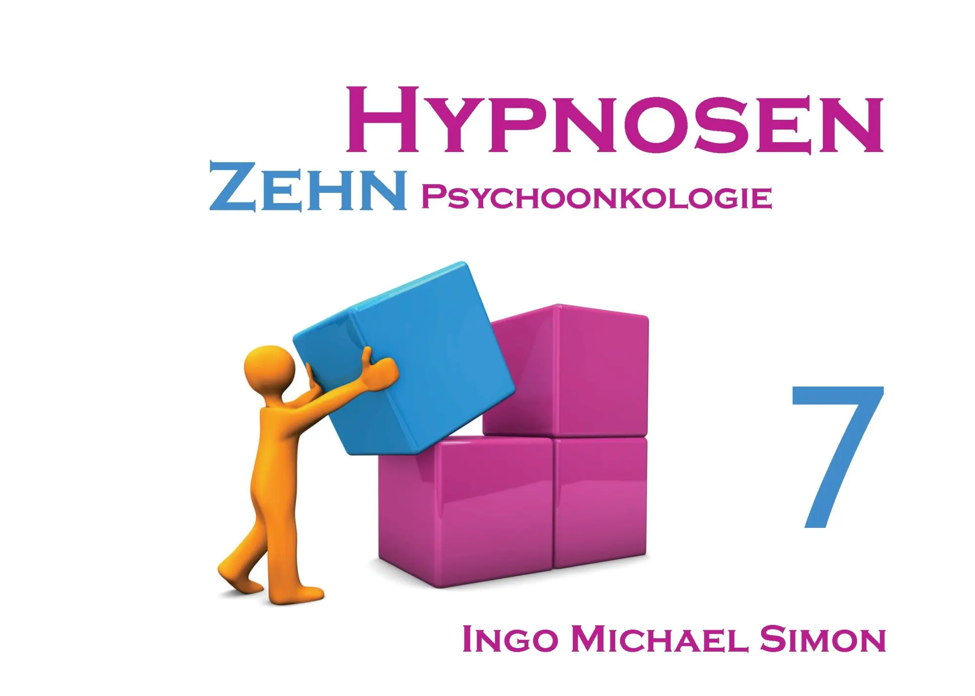 Cover: 9783732247257 | Zehn Hypnosen. Band 7 | Psychoonkologie | Ingo Michael Simon | Buch