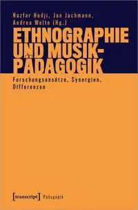 Cover: 9783837667257 | Ethnographie und Musikpädagogik | Nazfar Hadji (u. a.) | Taschenbuch