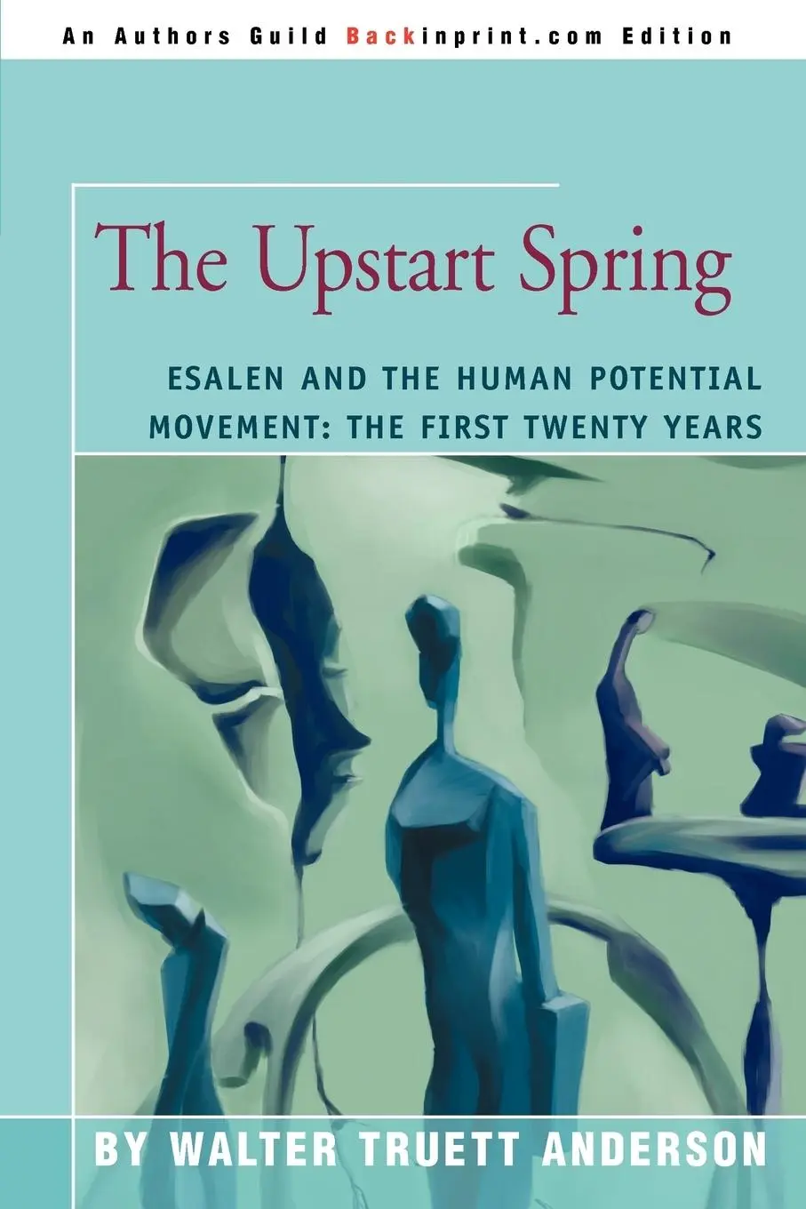 Cover: 9780595307357 | The Upstart Spring | Walter Truett Anderson | Taschenbuch | Englisch
