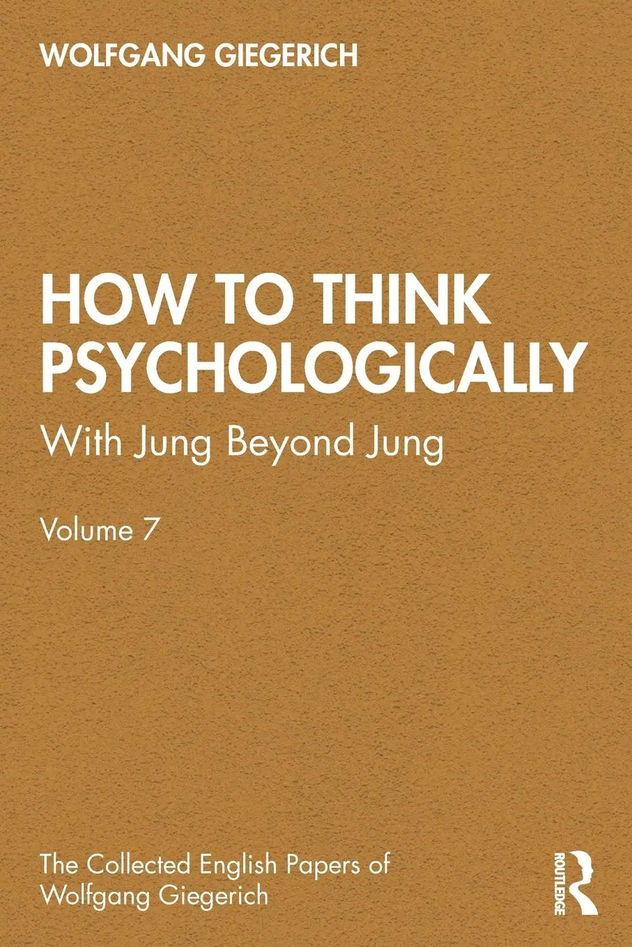 Cover: 9781041007357 | How to Think Psychologically | With Jung Beyond Jung | Giegerich