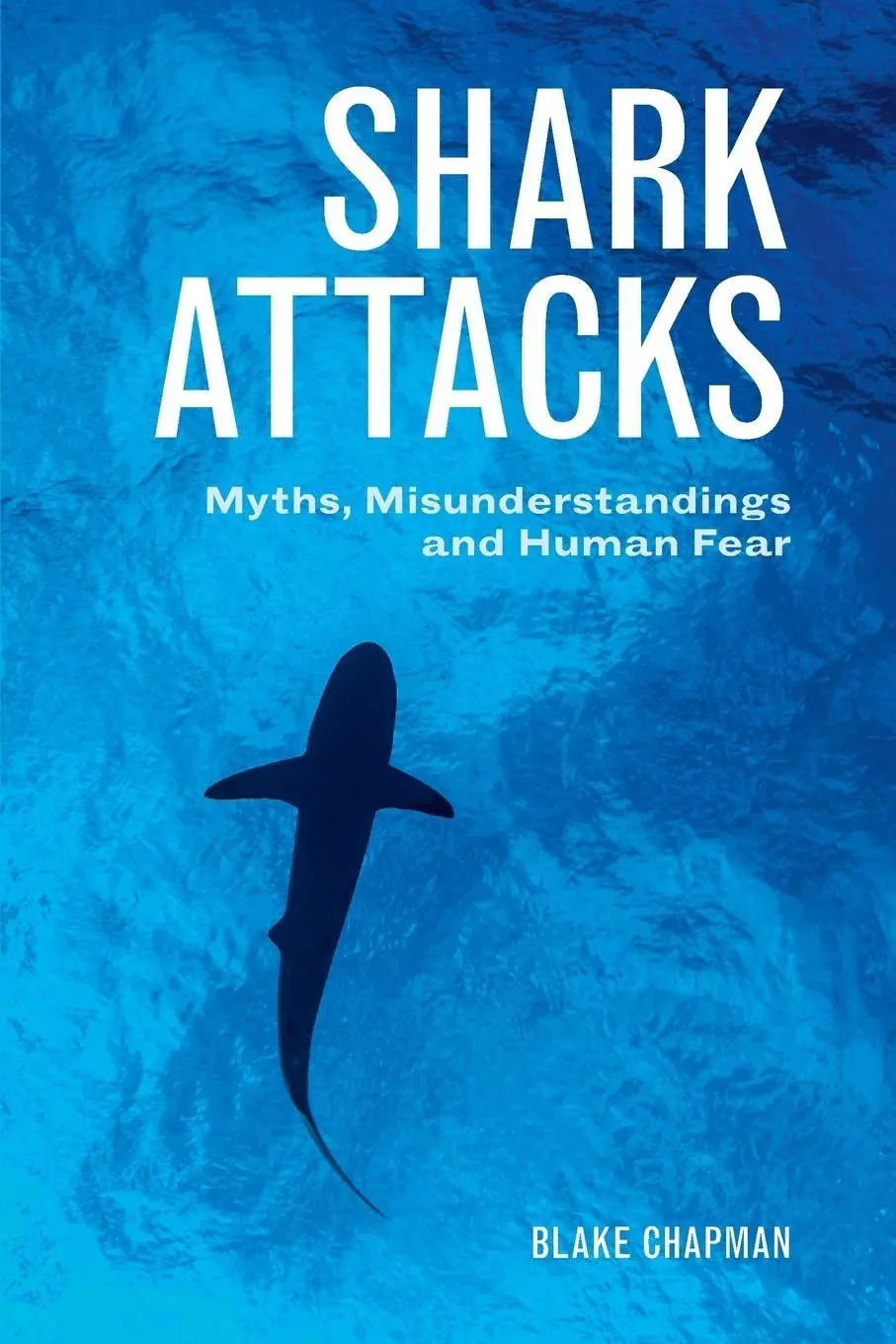 Cover: 9781486307357 | Shark Attacks | Myths, Misunderstandings and Human Fear | Chapman