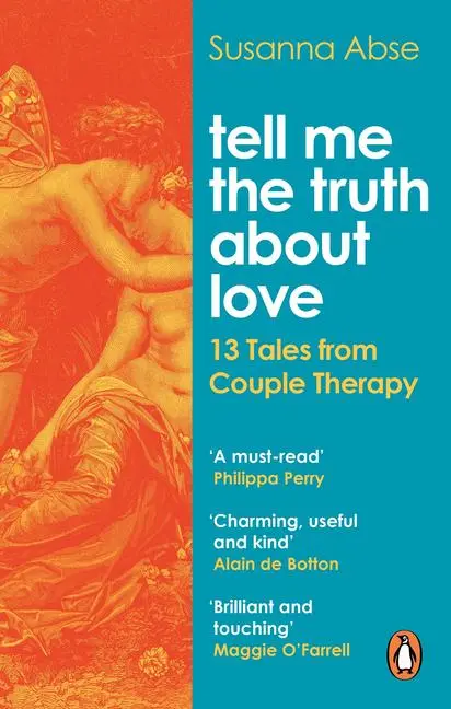 Cover: 9781529107357 | Tell Me the Truth about Love | 13 Tales from the Therapist's Couch