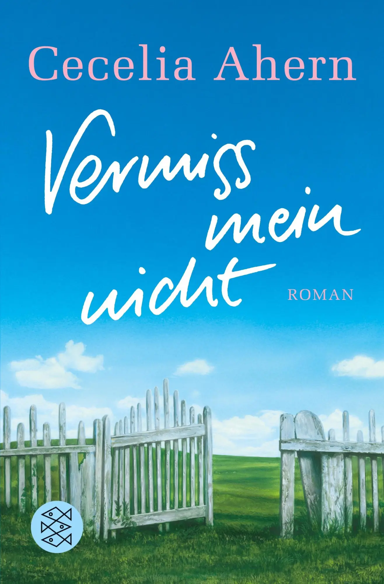 Cover: 9783596167357 | Vermiss mein nicht | Cecelia Ahern | Taschenbuch | 428 S. | Deutsch