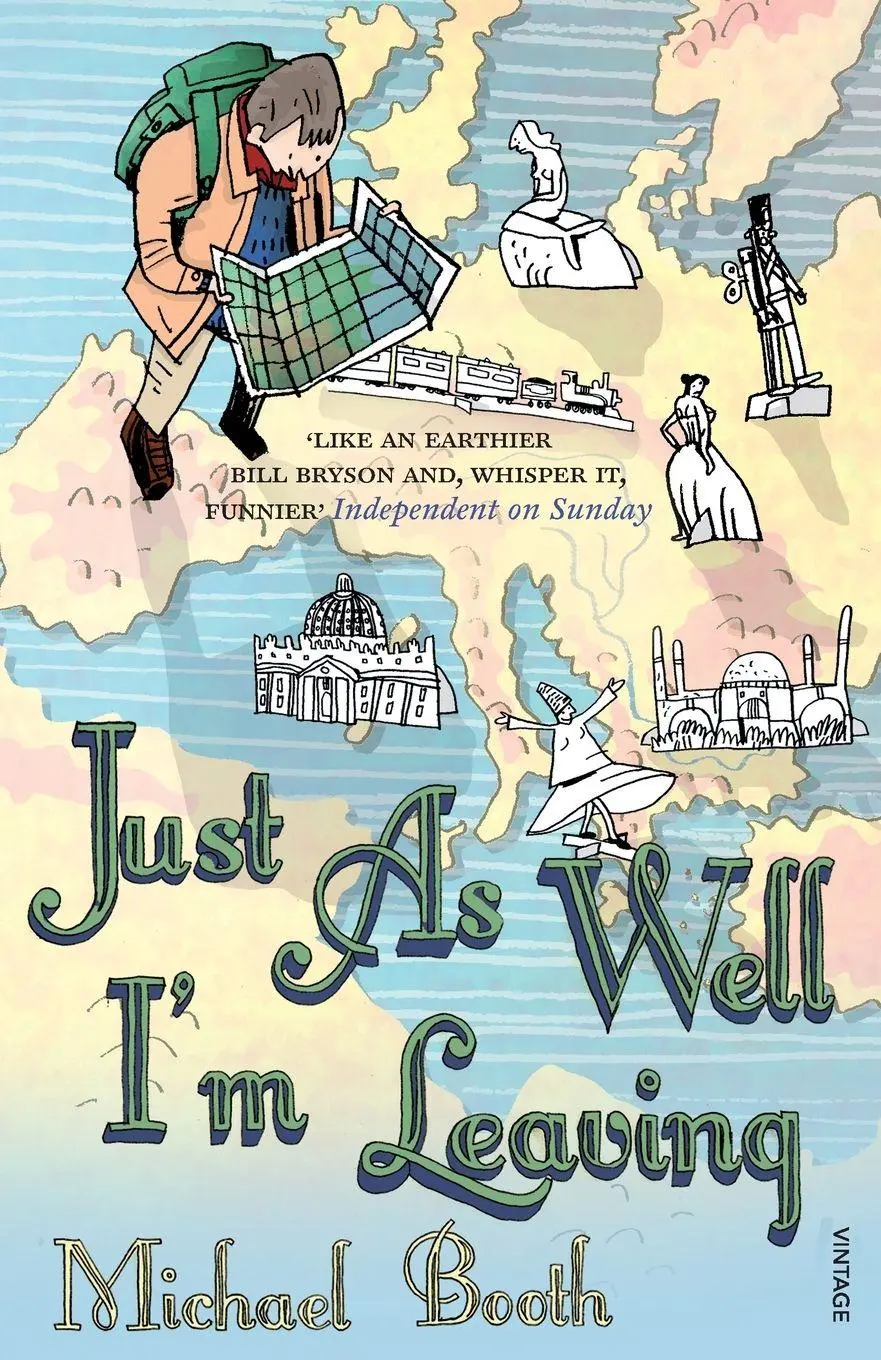 Cover: 9780099477457 | Just As Well Im Leaving | Michael Booth | Taschenbuch | Englisch