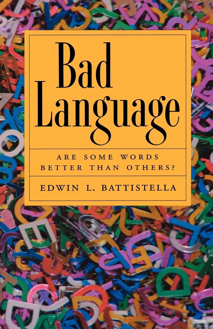 Cover: 9780195337457 | Bad Language | Are Some Words Better Than Others? | Battistella | Buch