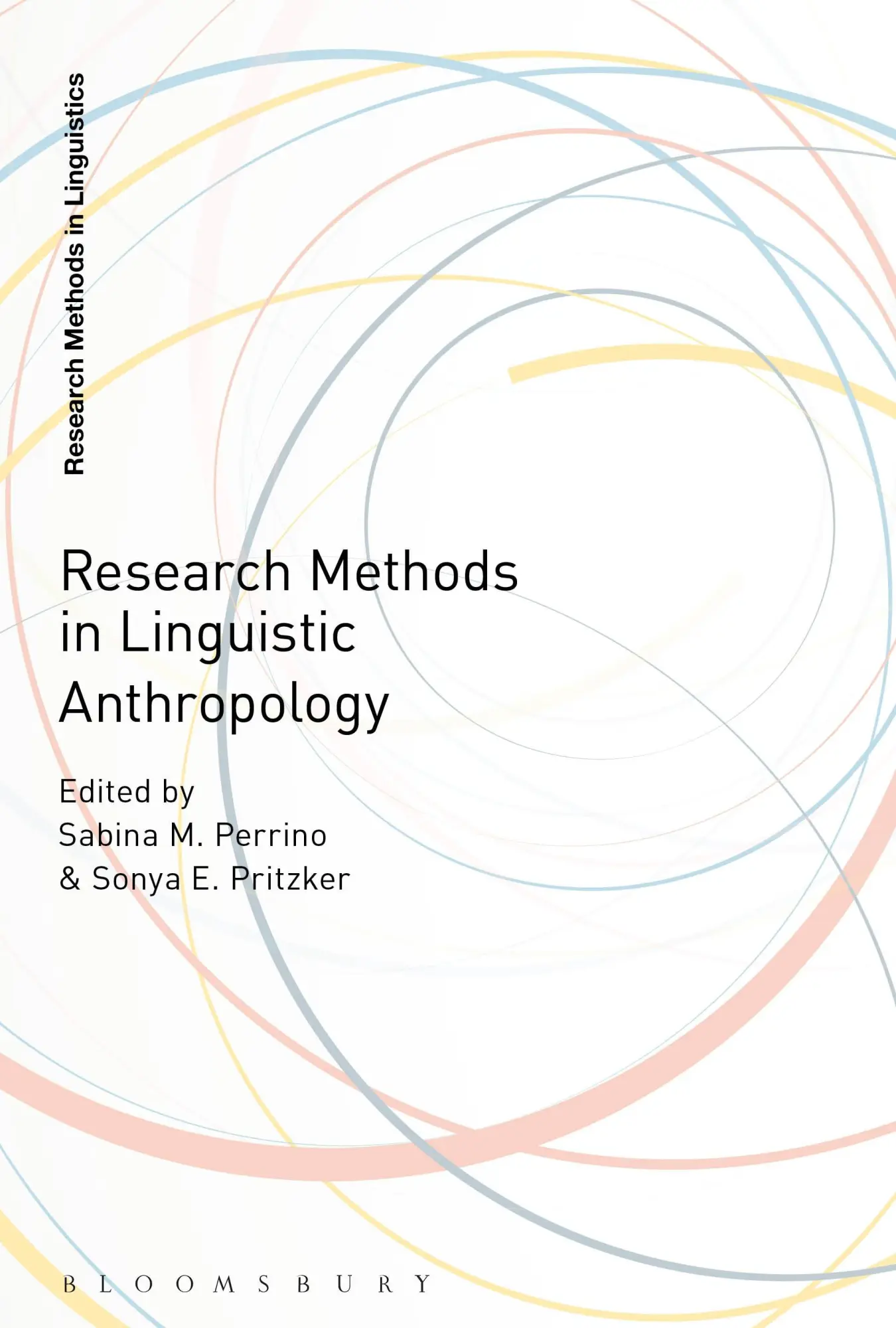 Cover: 9781350117457 | Research Methods in Linguistic Anthropology | Sabina M Perrino (u. a.)