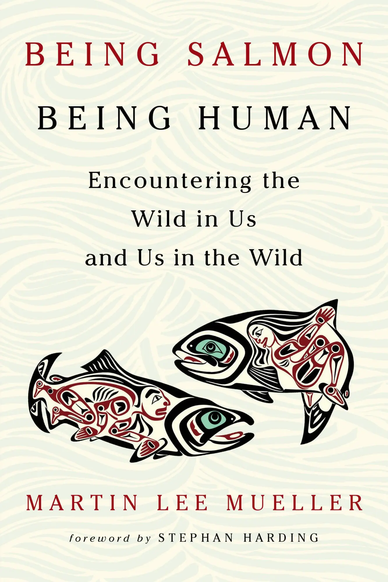 Cover: 9781603587457 | Being Salmon, Being Human | Martin Lee Mueller | Taschenbuch | 2017