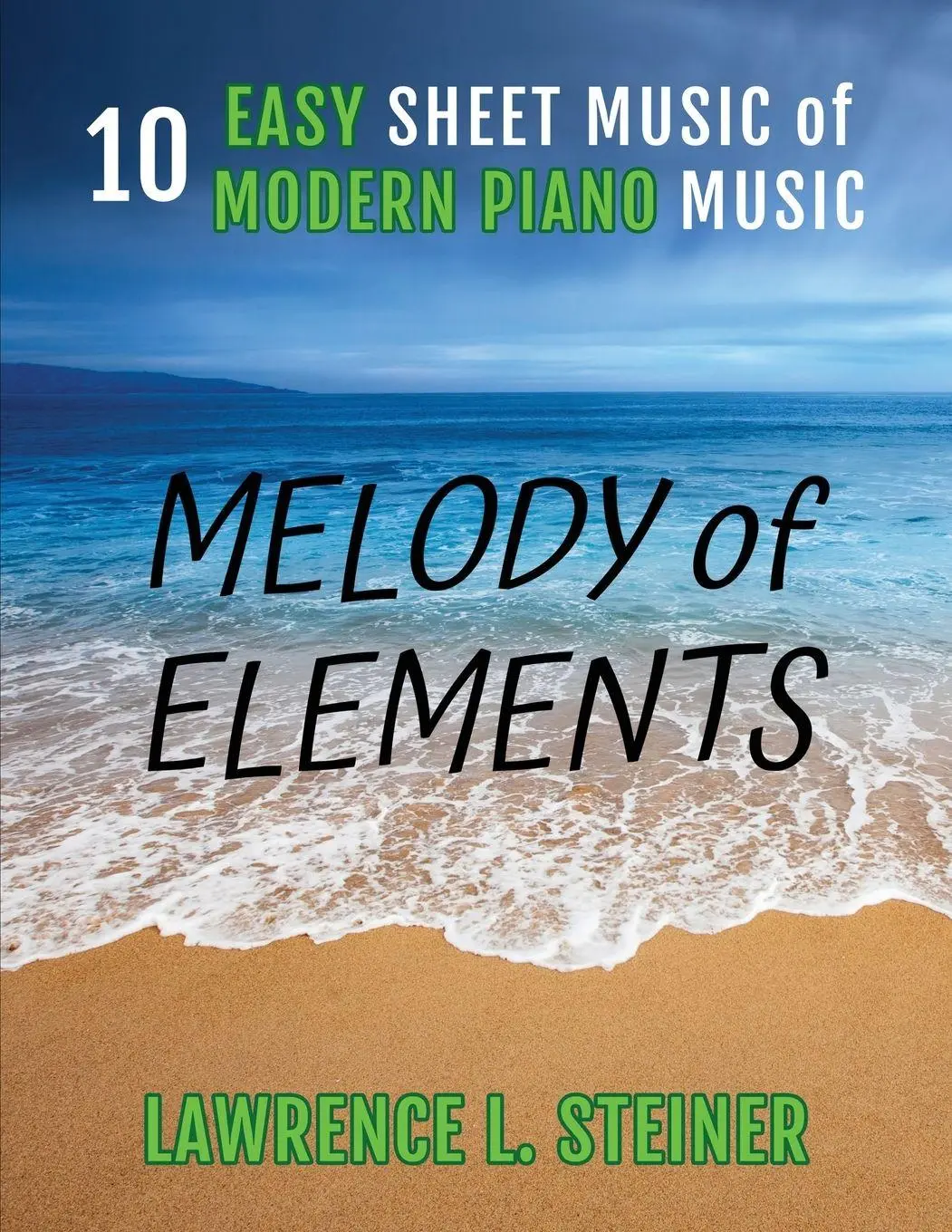 Cover: 9781804317457 | Melody of Elements | 10 Easy Sheet Music of Modern Piano Music | Buch