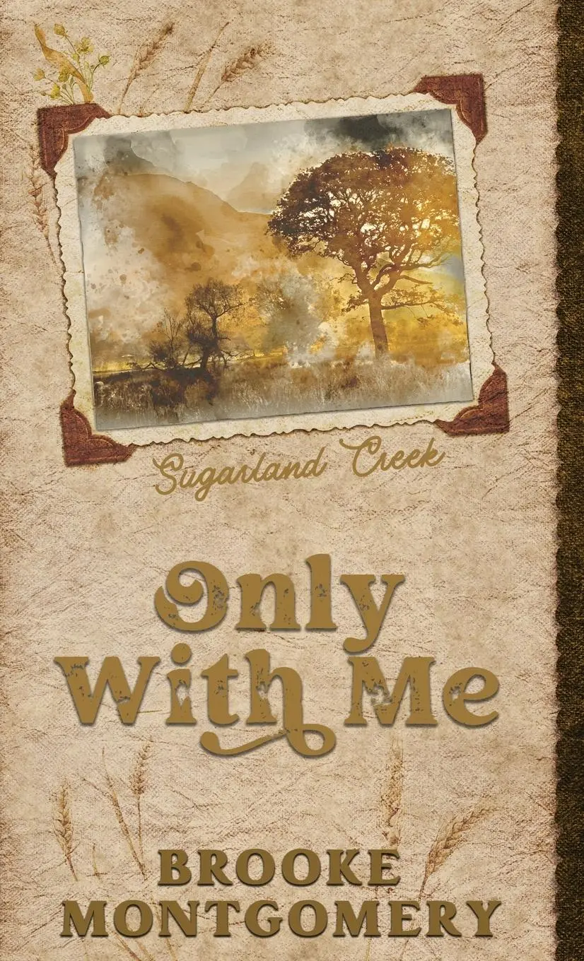 Cover: 9781961287457 | Only With Me (Alternate Special Edition Cover) | Brooke Montgomery