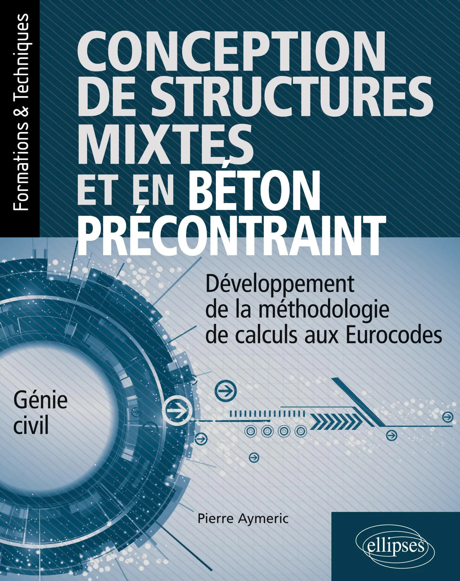 Cover: 9782340047457 | Conception de structures mixtes et en béton précontraint | Aymeric