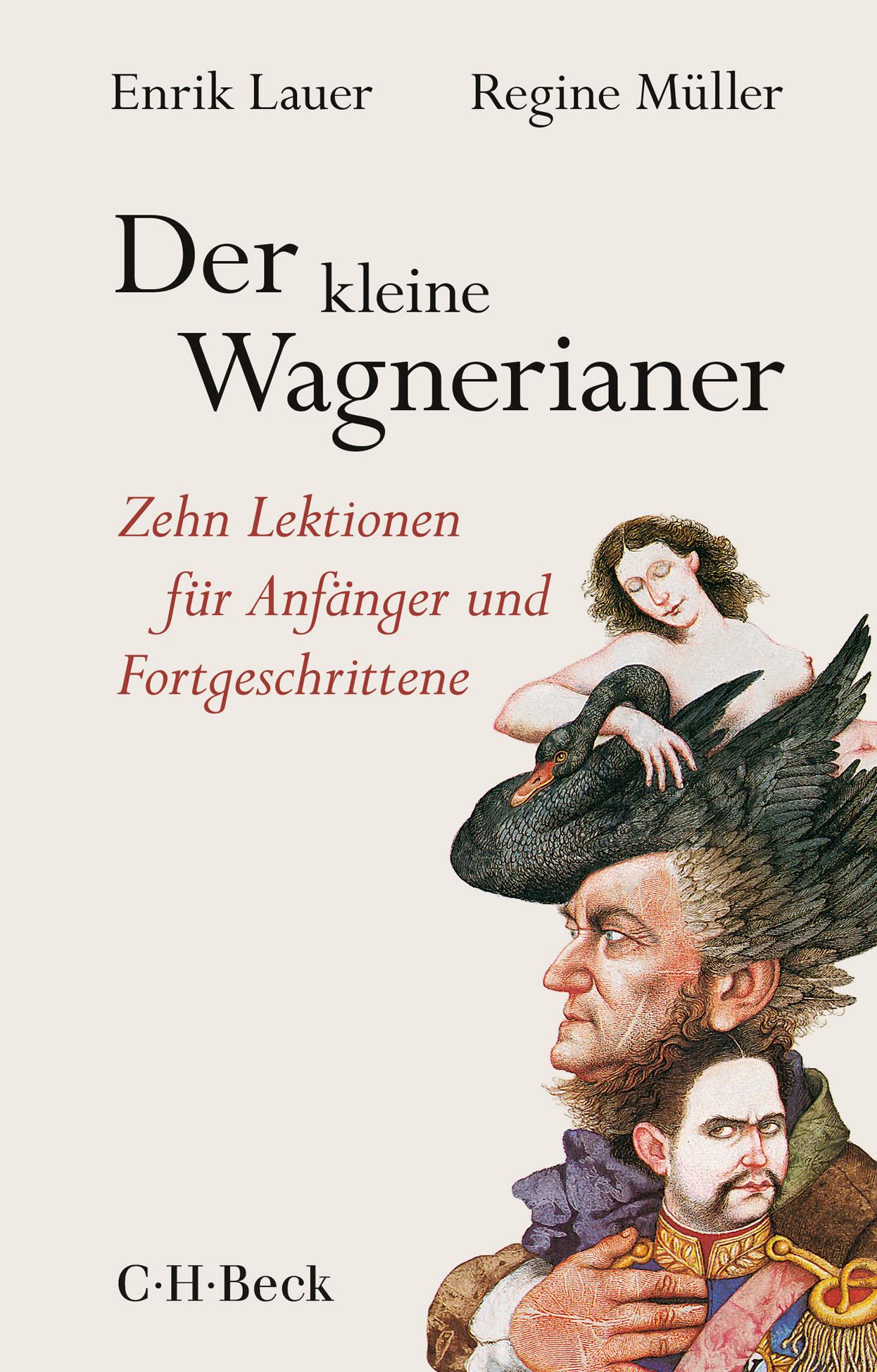 Cover: 9783406757457 | Der kleine Wagnerianer | Enrik Lauer (u. a.) | Taschenbuch | 261 S.