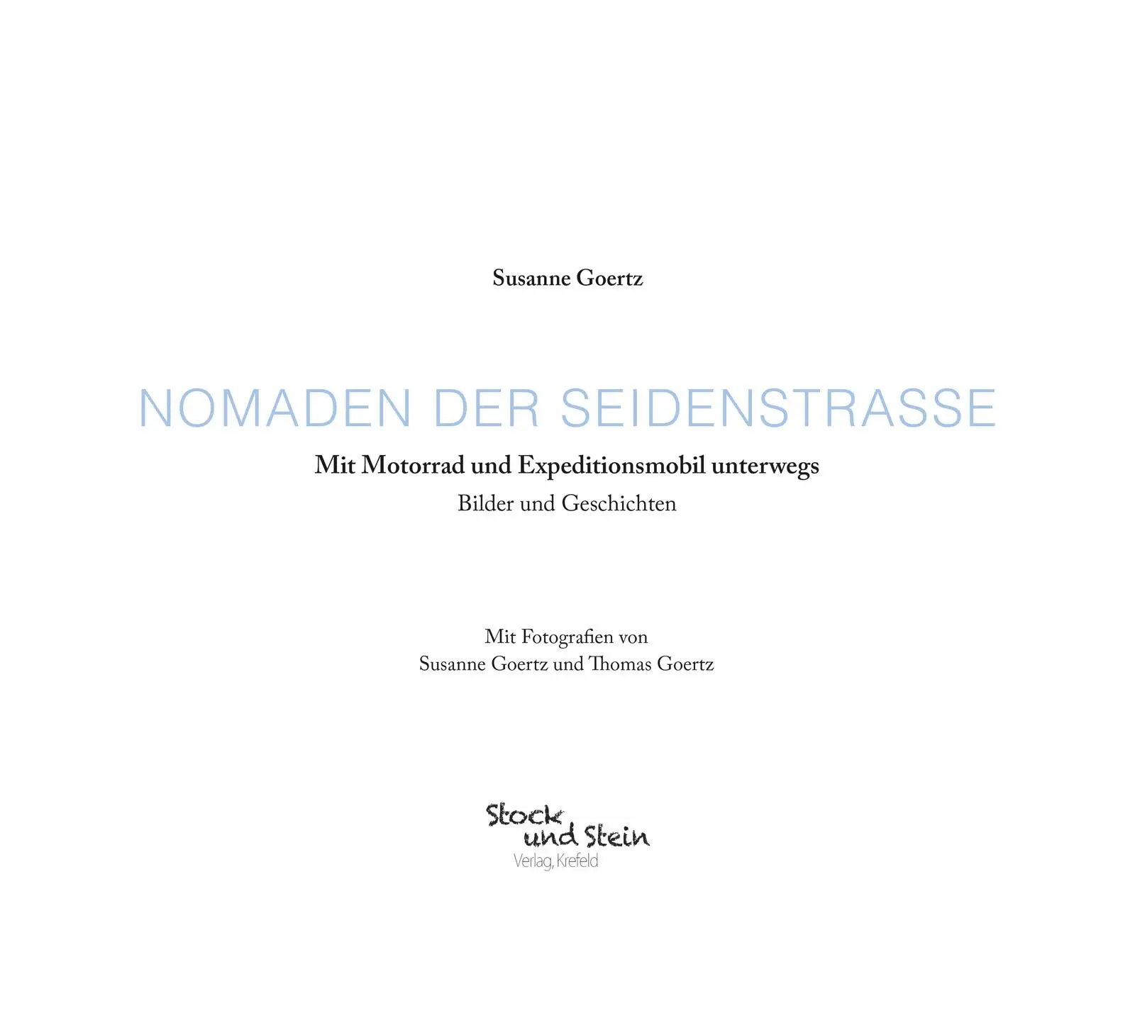 Bild: 9783981717457 | Nomaden der Seidenstraße | Susanne Goertz | Buch | 260 S. | Deutsch