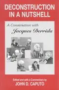 Cover: 9780823217557 | Deconstruction in a Nutshell | A Conversation with Jacques Derrida