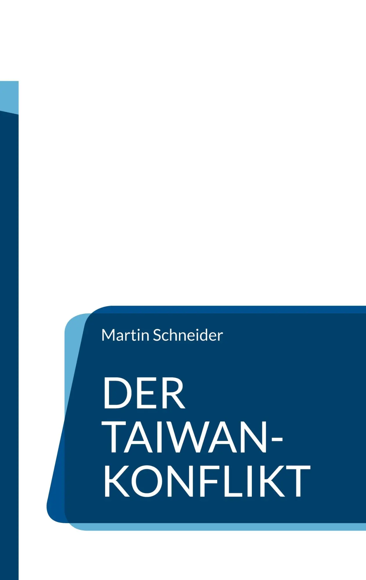 Cover: 9783769327557 | Der Taiwan-Konflikt | Hintergründe und Entwicklungen | Schneider