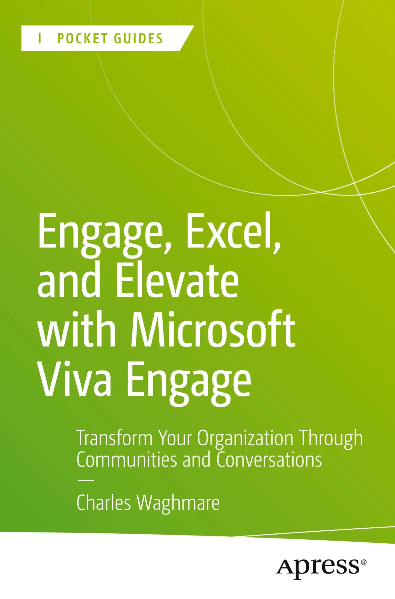 Cover: 9798868807657 | Engage, Excel, and Elevate with Microsoft Viva Engage | Waghmare