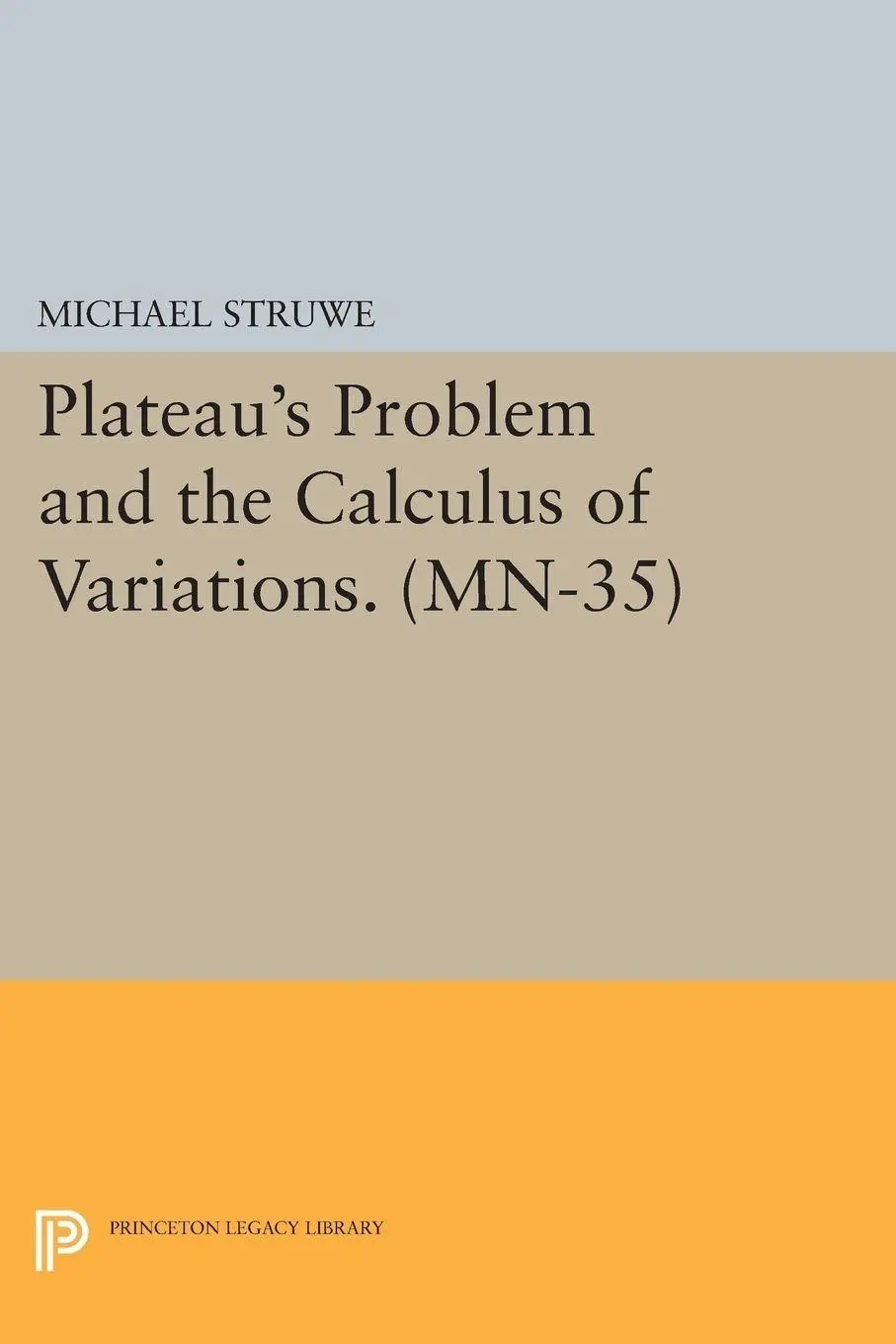 Cover: 9780691607757 | Plateau's Problem and the Calculus of Variations | Michael Struwe