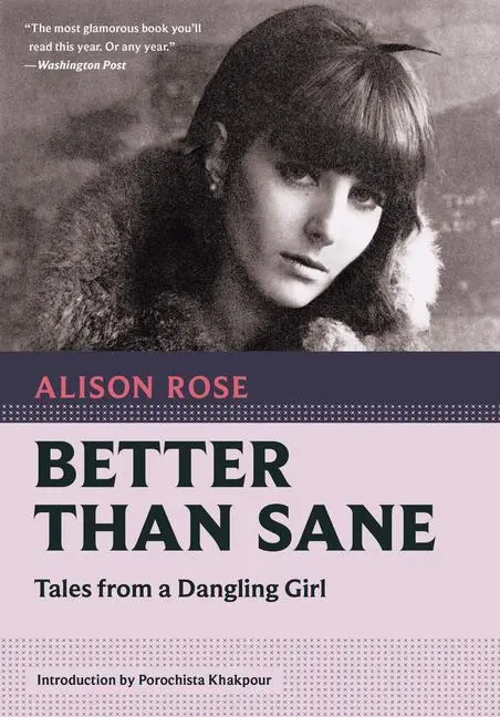 Cover: 9781567927757 | Better Than Sane | Tales from a Dangling Girl | Alison Rose | Buch