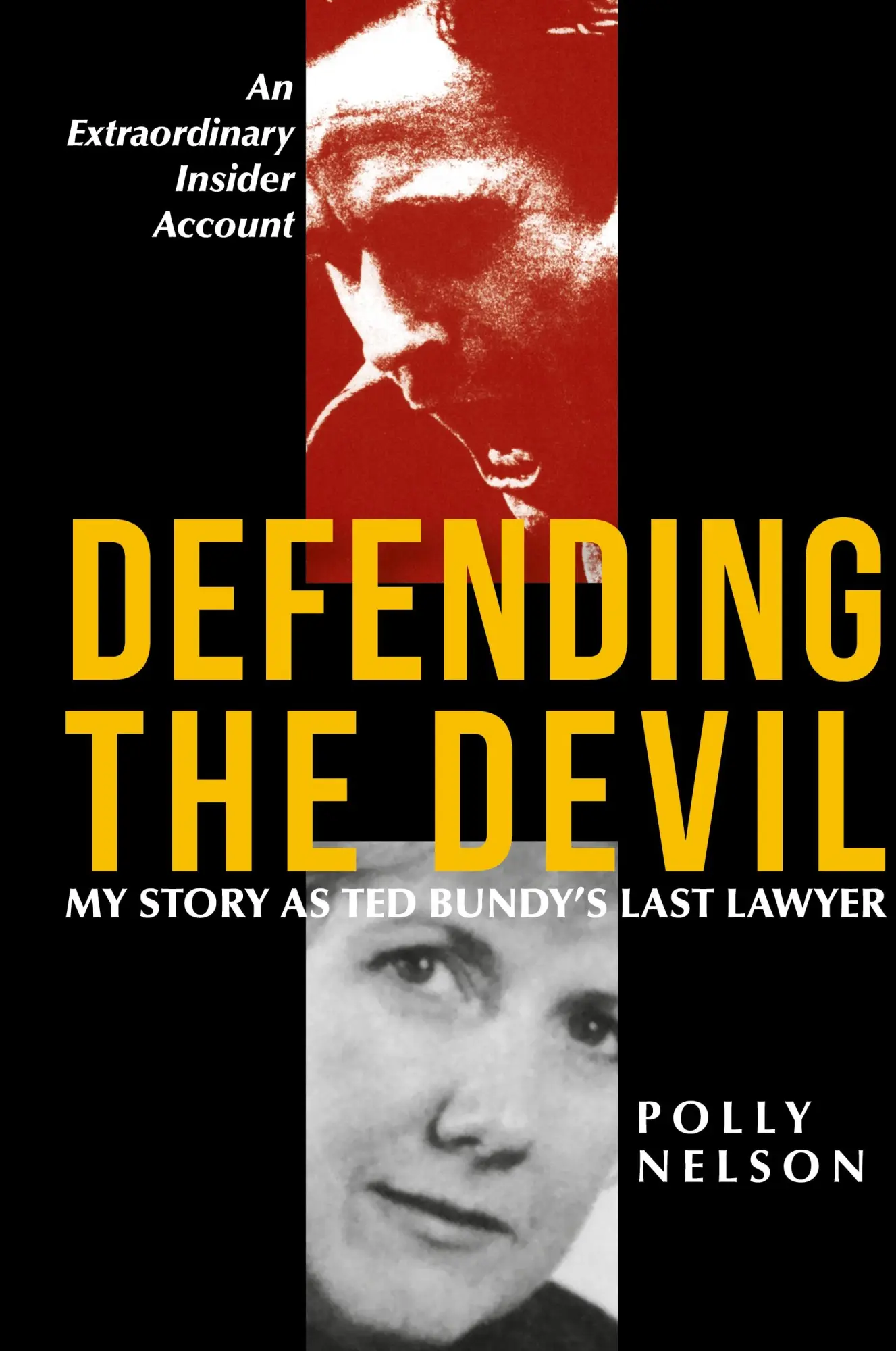 Cover: 9781635617757 | Defending the Devil | My Story As Ted Bundy's Last Lawyer | Nelson