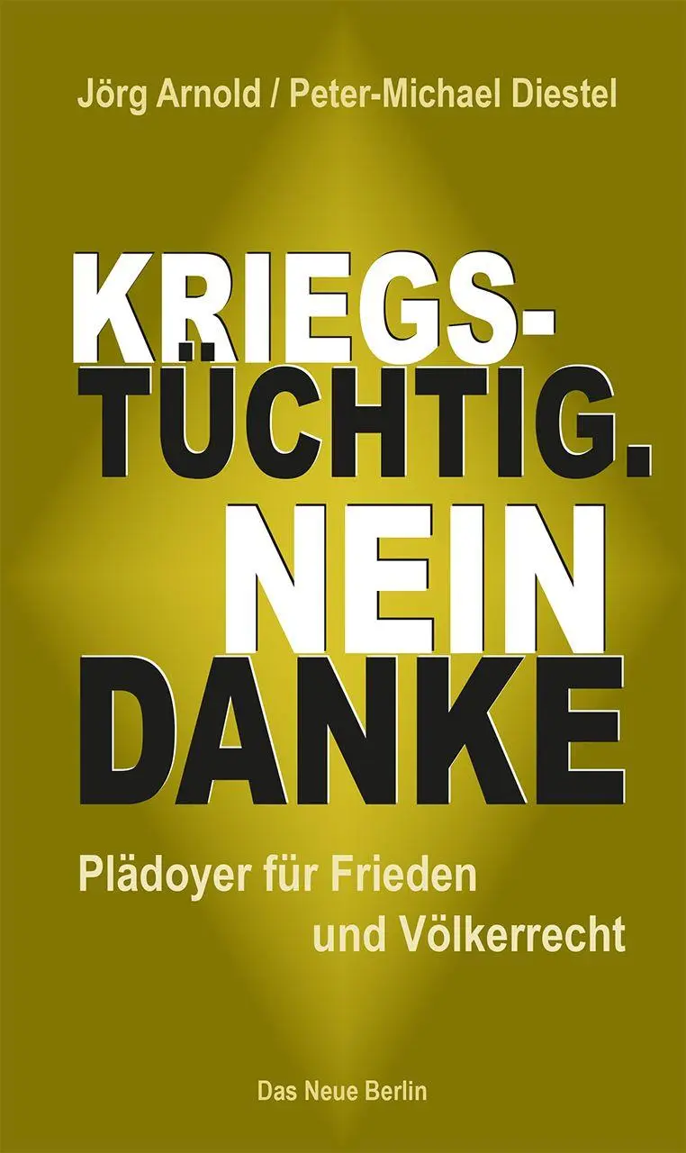 Cover: 9783360027757 | Kriegstüchtig. Nein Danke | Plädoyer für Frieden und Völkerrecht