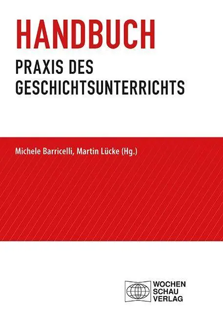 Cover: 9783734417757 | Handbuch Praxis des Geschichtsunterrichts | Michele Barricelli (u. a.)