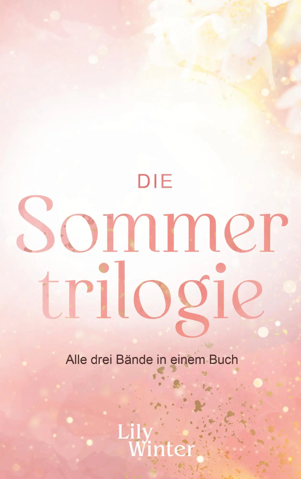 Die Sommertrilogie: Alle drei Bände in einem Buch