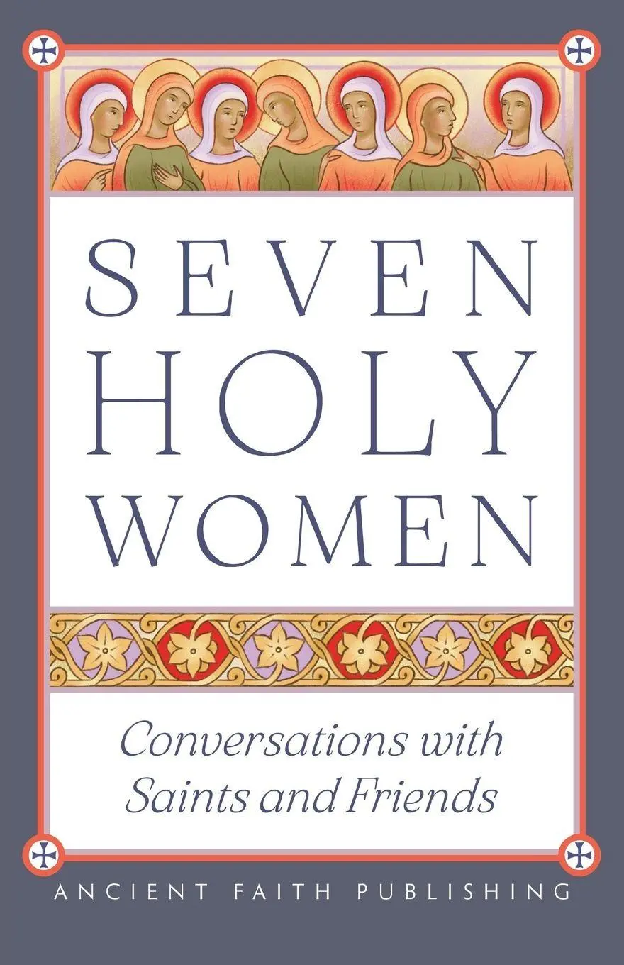 Cover: 9781944967857 | Seven Holy Women | Conversations with Saints and Friends | Taschenbuch